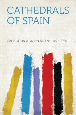 John A Cathedrals Of Spain (Taschenbuch)