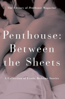 Editors of Penthouse Between The Sheets (Taschenbuch)