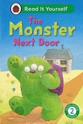 The Monster Next Door: Read It Yourself - Level 2 Developing Reader (Hardback)