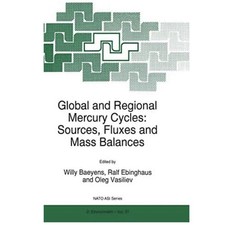 Global and Regional Mercury Cycles: Sources, Fluxes and Mass Balances *New