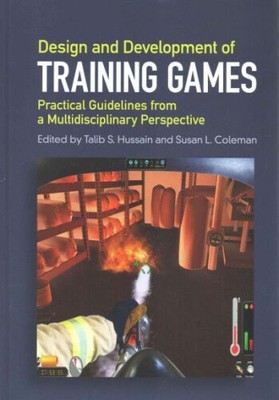 Design and Development of Training Games: Practical Guidelines from a