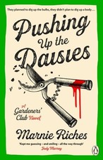 Pushing Up The Daisies by Marnie Riches Paperback
