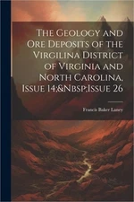 The Geology and Ore Deposits of the Virgilina District of Virginia and North Car
