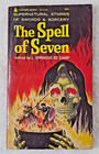 THE SPELL OF SEVEN L Sprague, Howard, Moorcock Pyramid 1965 First Printing