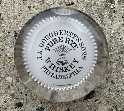 J. A. DOUGHERTY'S SONS PURE RYE WHISKY PHILADELPHIA Antique Glass Paperweight