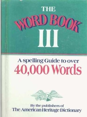 The Word Book III: A - Hardcover, by Houghton Mifflin Company - Very Good