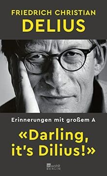 «Darling, it s Dilius!»: Erinnerungen mit großem A ... | Buch | Zustand sehr gut