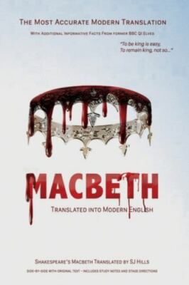 Shakespeare Translated Ser.: Macbeth Translated into Modern English : The...