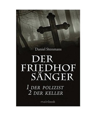 Der Friedhofsänger 1: Der Polizist 2: Der Keller: Mystery-Horror-Reihe, Daniel 