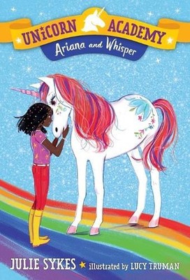Unicorn Academy #8: Ariana and Whisper by Julie Sykes (English) Paperback Book