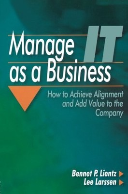 MANAGE IT AS A BUSINESS By Bennet Lientz & Lee Larssen *Excellent Condition*