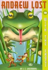 Andrew Lost #18: With the Frogs - Paperback By Greenburg, J.C. - VERY GOOD