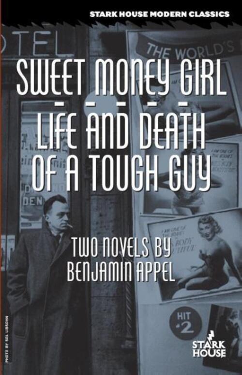 Sweet Money Girl / Life And Death Of A Tough Guy Benjamin Appel