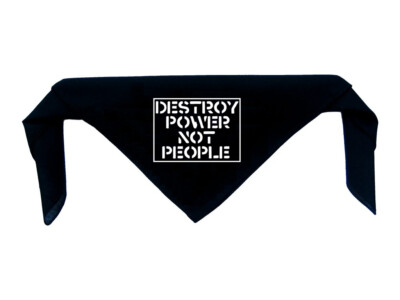 Destroy Power Not People Bandanna - Human Liberation Rights Crass Face Mask