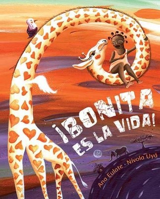 Bonita es la vida! / Das Leben ist schön!, Hardcover von Eulate, Ana; Uya, Nivol...
