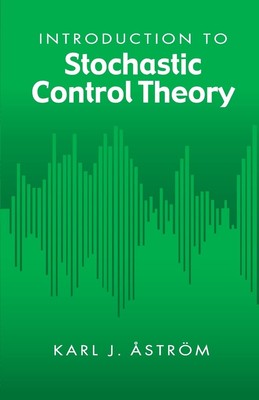Introduction to Stochastic Control Theory (Dover Books on Electrical Enginee...