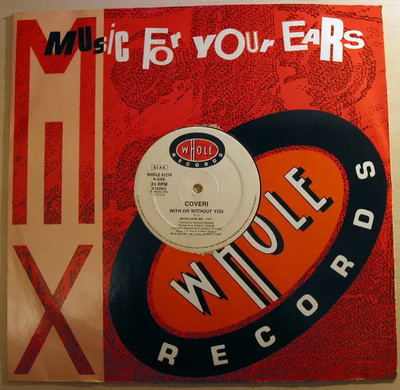 Coveri With Or Without You Vinyl Single 12inch NEAR MINT Whole Records