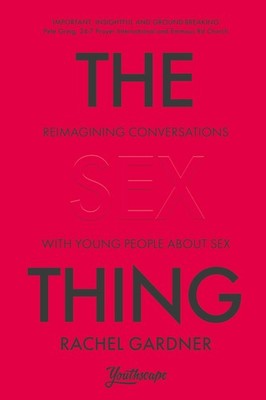 The Sex Thing ~ Rachel Gardner ~  9780281086450