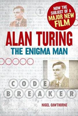 Alan Turing: The Enigma Man - Paperback By Cawthorne, Nigel - GOOD