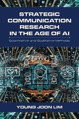 Young Joon Lim Strategic Communication Research in the Age of AI (Taschenbuch)