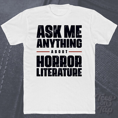 FRAG MICH ALLES ÜBER HORROR LITERATUR T-SHIRT Bücher Geschichten übernatürlich lustig