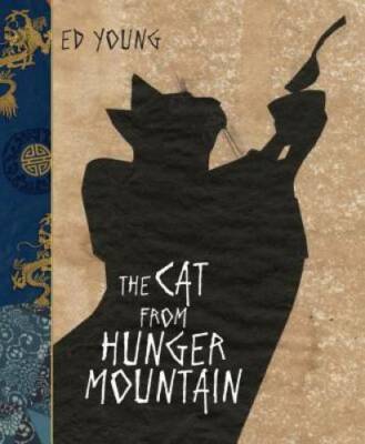 The Cat From Hunger Mountain - Hardcover By Young, Ed - GOOD