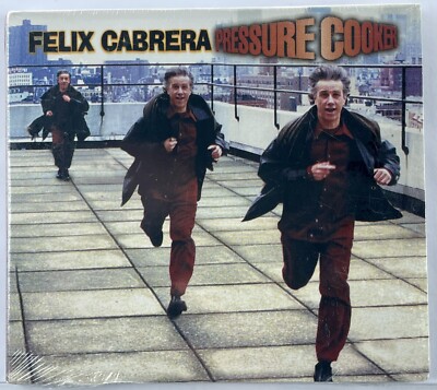 Felix Cabrera, Pressure Cooker, Sealed, CD, 2001