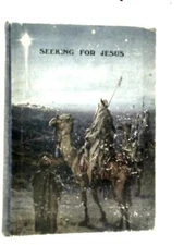 Seeking for Jesus (Lettice Bell and Amy Le Feuvre - 0) (ID:96821)