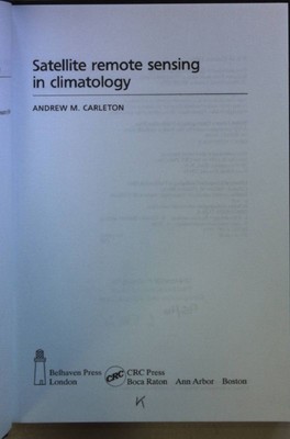 Satellite Remote Sensing in Climatology. Carleton, Andrew M.: