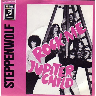 Steppenwolf - Rock Me / Jupiter Child (Vinyl 7'' - 1969 - DE - Original)