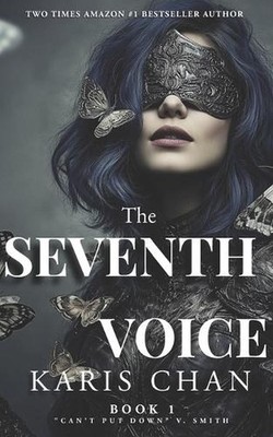 The Seventh Voice BOOK 1: Dark Romantasy Completed Series by Karis Chan Paperbac