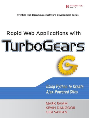 Rapid Web Applications with TurboGears: Using Python to Create Ajax-Powered ...