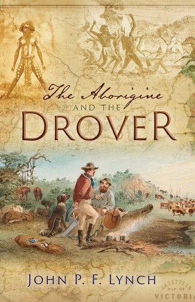 The Aborigine And The Drover John P F Lynch Taschenbuch Kartoniert / Broschiert-image
