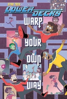 Star Trek: Lower DecksWarp Your Own Way by Ryan North, Chris... - 9798887241548