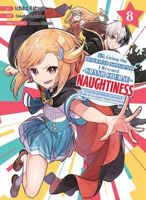 I'm Giving the Disgraced Noble Lady I Rescued a Crash Course in Naughtiness 8 by