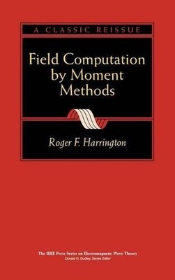 Field Computation by Moment Methods by Roger F. Harrington (English) Hardcover B