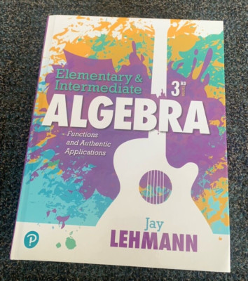 ELEMENTARY & INTERMEDIATE ALGEBRA 3RD EDITION BY JAY LEHMANN