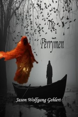 The Ferrymen -  NEW JASON WOLFGANG. 2024-08