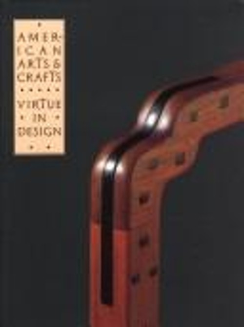 American Arts and Crafts : Virtue in Design Hardcover Leslie G. B