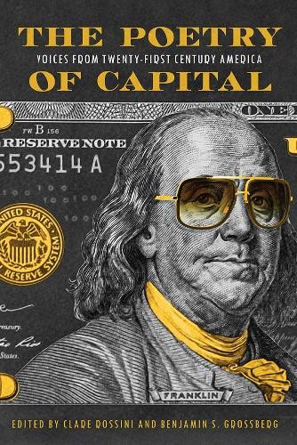 The Poetry of Capital – Voices from Twenty–First–Century America Grossberg