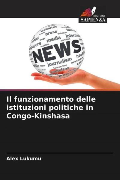 Alex Lukumu | Il Funzionamento Delle Istituzioni Politiche In Congo-Kinshasa-image