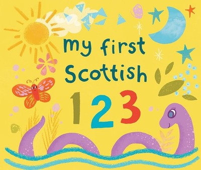 My First Scottish 1 2 3 by Eilidh Muldoon Board Book Book