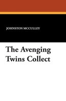 Johnston D. Mcculley | The Avenging Twins Collect | Taschenbuch | Englisch