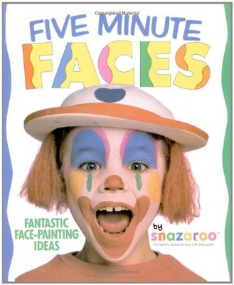 Five Minute Faces: Fantastic Face-painting Ideas,Snazaroo