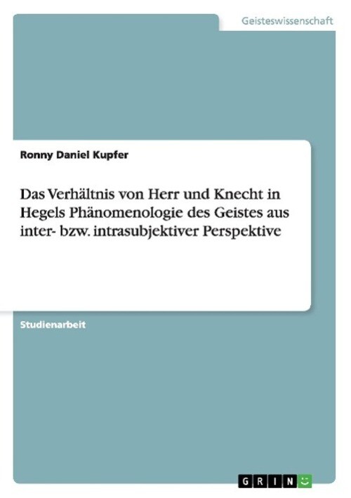 Thumbnail - Das Verhältnis Von Herr Und Knecht In Hegels Phänomenologie Des