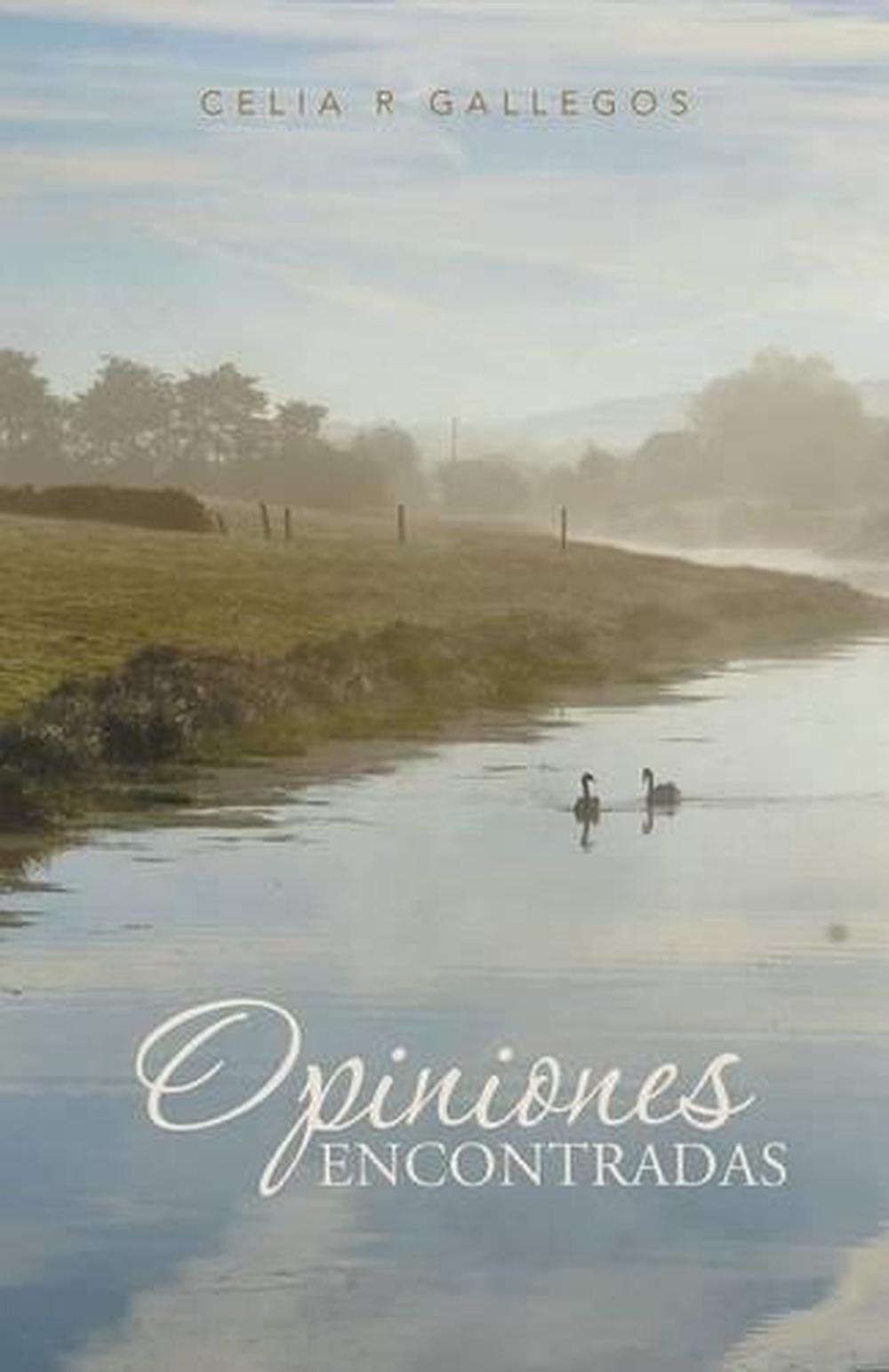 Opiniones Encontradas by Celia R. Gallegos (Spanish) Paperback Book
