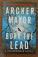 Bury the Lead by Archer Mayor: (2018 First Edition Hardcover)