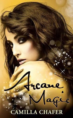 Arcane Magic (Book 5  Stella Mayweather Series) By Camilla Chafer - New Copy ...