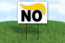 No Trump Anti-Trump Yard Sign Single ROAD SIGN with stand Donald trump hair