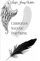 Lucifer Jeremy White | Christian Satanic Doctrine | Taschenbuch | Englisch